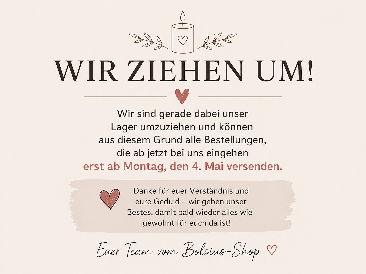 Infografik: Wir ziehen unser Lager um. Neue Bestellungen werden erst ab Montag, den 4. Mai versendet
